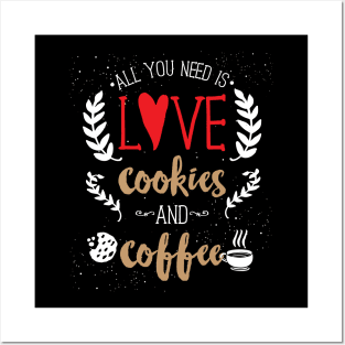 All You Need Is Love Cookies and Coffee Posters and Art